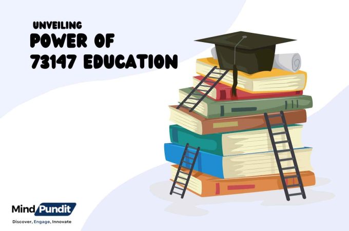 Unveiling the Power of 73147 Education: Holistic Approach of Learning