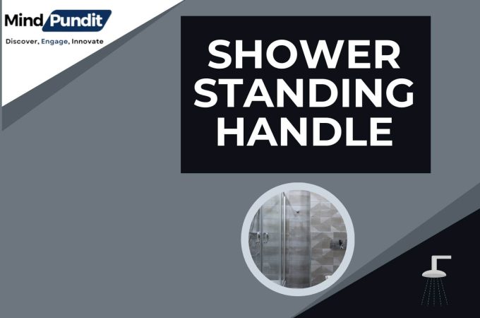Shower Standing Handle: A Guide to Buying and Installing