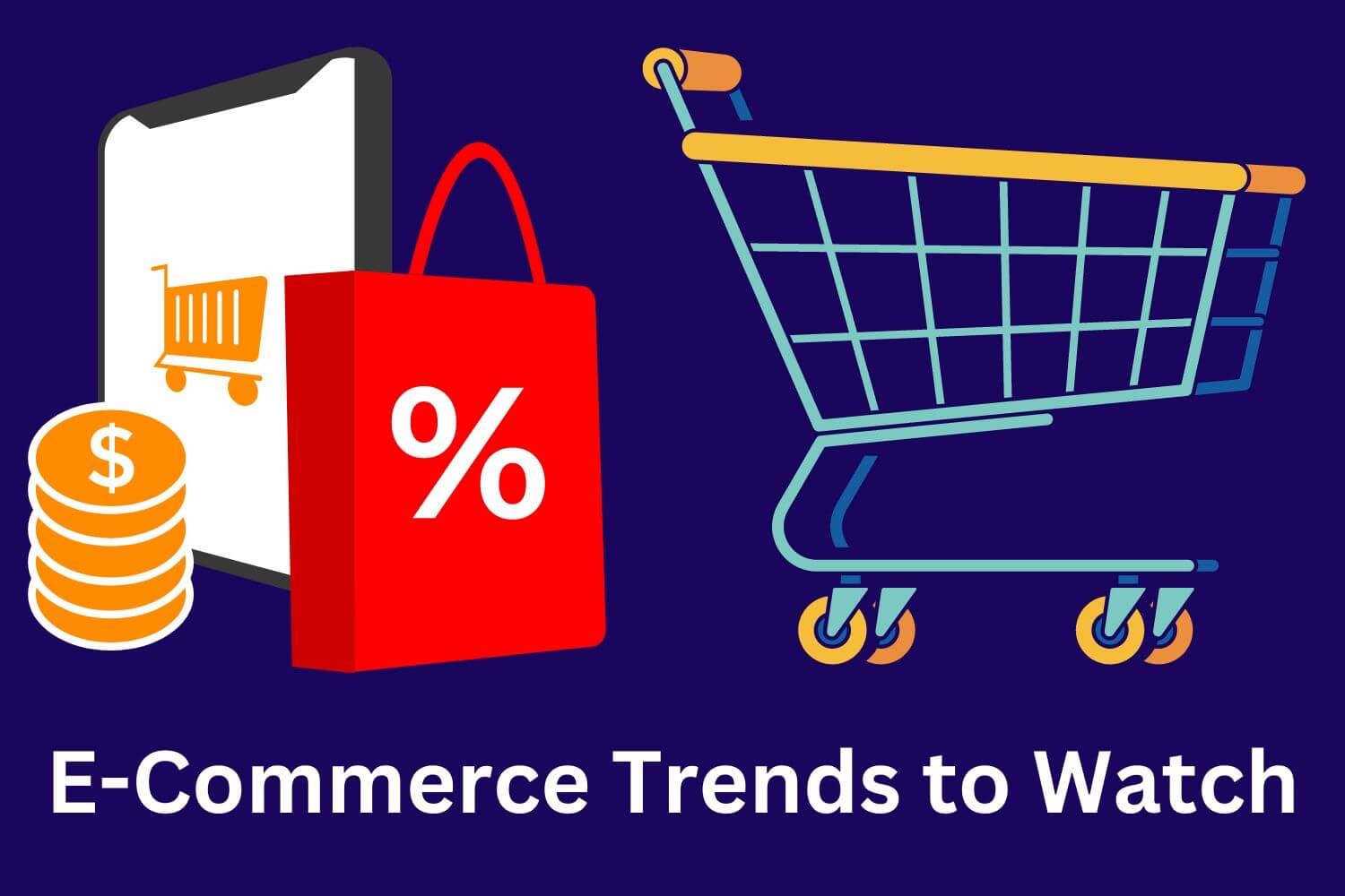 eCommerce Trends to Watch