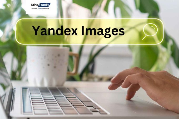 Opening the Universe of Yandex Images: An All-Inclusive Guide