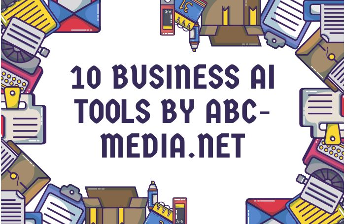 10 business ai tools by abc-media.net