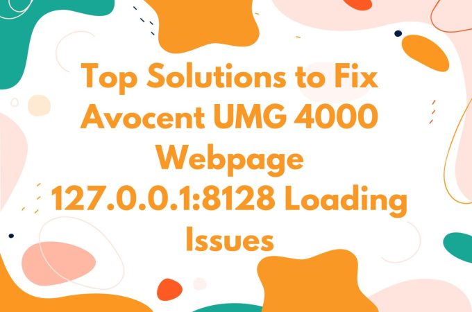 Top Solutions to Fix Avocent UMG 4000 webpage 127.0.0.1:8128 cannot load