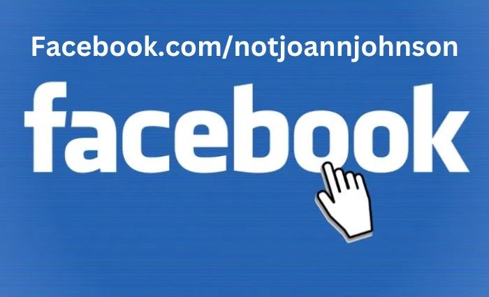 Unraveling the Mystery of Facebook.com/NotJoannJohnson!
