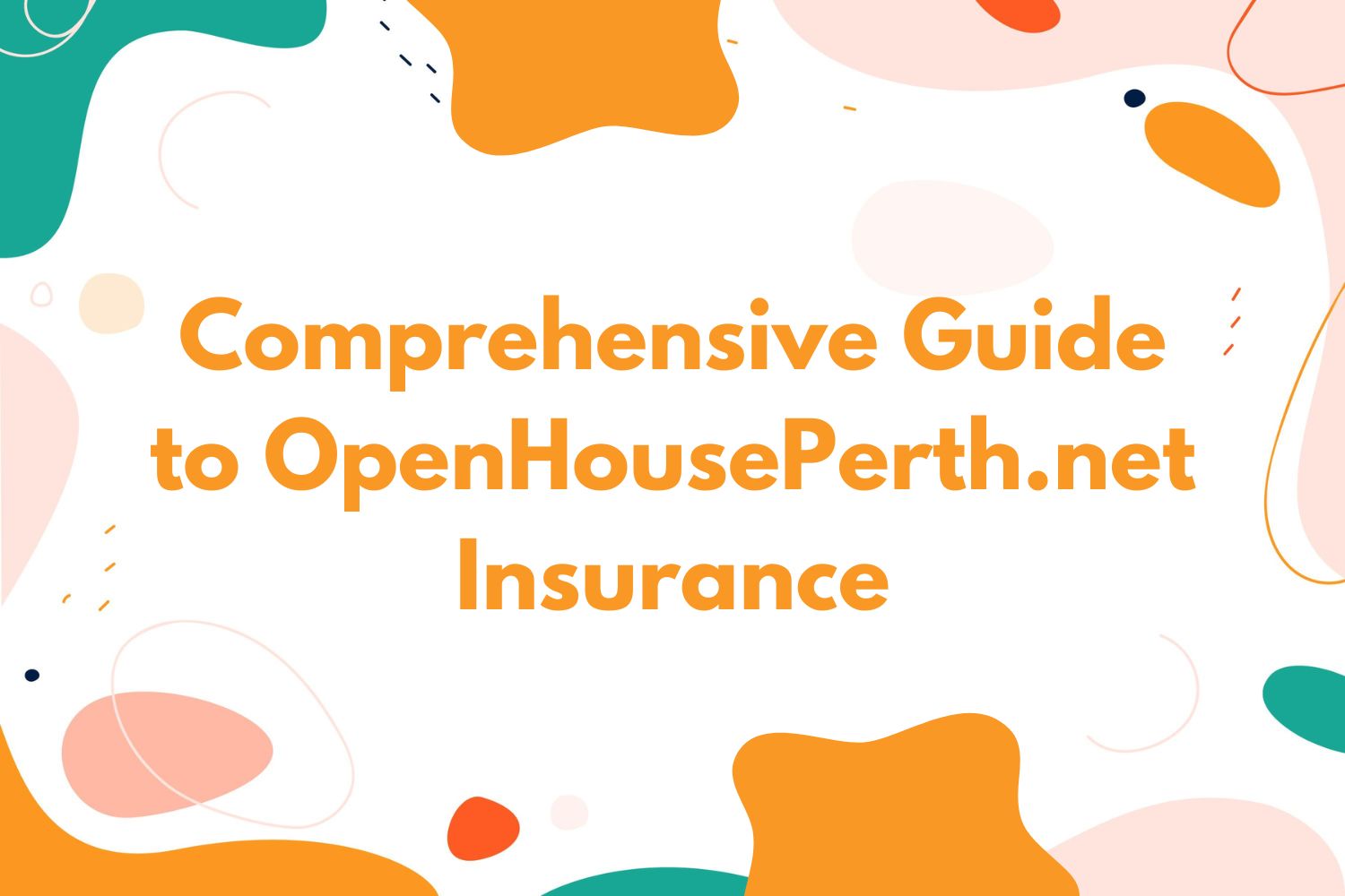 OpenHousePerth.net Insurance