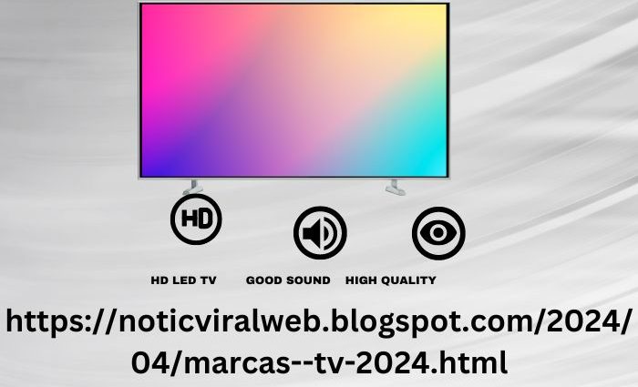 Read About https://noticviralweb.blogspot.com/2024/04/marcas–tv-2024.html